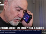 Replay BFM Première - Rhône: son fils reçoit une balle perdue, le père témoigne sur BFMTV