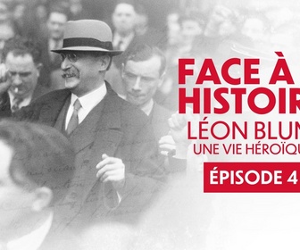 Replay Face à l'histoire : Léon Blum, une vie héroïque - Épisode 4 - Le vieux sage