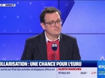 Replay Les Experts : Dédollarisation, une chance pour l'euro - 01/04