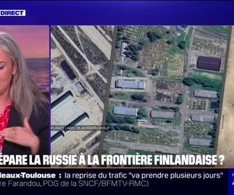 Replay 20H BFM - LE CHOIX D'ELSA - Que prépare la Russie à la frontière finlandaise ?