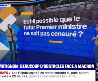 Replay Est-il possible que le futur Premier ministre ne soit pas censuré? BFMTV répond à vos questions