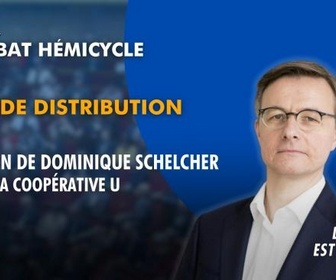 Replay La séance est ouverte ! - Grande distribution : audition de Dominique Schelcher, PDG de la Coopérative U - 14/04/2026