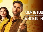 Replay Coup de foudre sur la piste du trésor