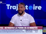 Replay Trajectoire : MyoTec, retrouvez la forme en 20 minutes ! - 18/07