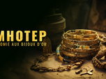 Replay Imhotep : À la recherche du tombeau disparu - S1E1 - La momie aux bijoux d'or