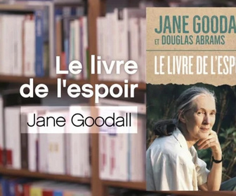 Replay La p'tite librairie - Le livre de l'espoir - Jane Goodall