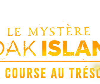 Le mystère d'Oak Island : la course au trésor replay