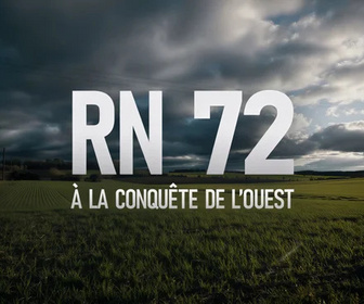 Replay RN 72, à la conquête de l'Ouest