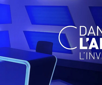 Replay C dans l'air l'invité