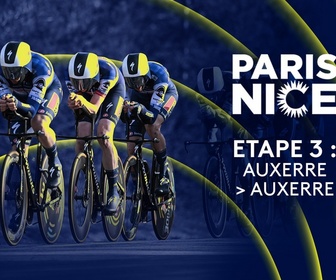 Replay Paris - Nice - Etape 3 : Auxerre - Auxerre (contre-la-montre par équipes)