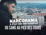 Replay Narcorama, il était une fois Marseille - 18/09/2026