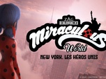 Replay Miraculous World : New York, les Héros Unis