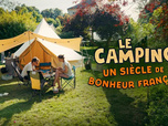 Replay Le camping, un siècle de bonheur français
