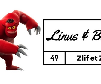 Replay Linus & Boom - Zlif et Zlof