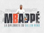 Replay Mbappé, la diplomatie du ballon rond