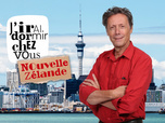 Replay J'irai dormir chez vous - S3E5 - Nouvelle-Zélande