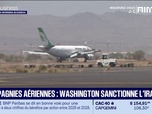 Replay Good Morning Business - Compagnies aériennes : Washington sanctionne l'Iran