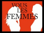 Replay Vous les femmes - La victoire / Fatale 4