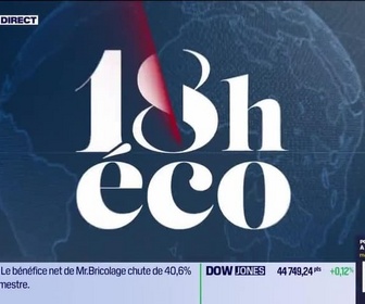 Replay Le 18h Eco - Vendredi 25 juillet