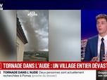 Replay BFM Grand Soir - Tornade dans l'Aude : un village entier dévasté - 24/08