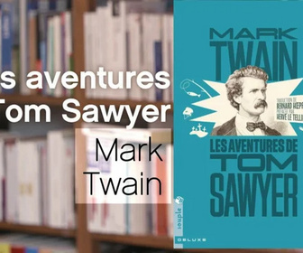 Replay La p'tite librairie - Les Aventures de Tom Sawyer - Mark Twain