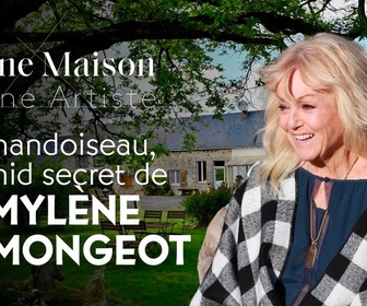 Replay Une maison, un artiste - Chandoiseau, le nid secret de Mylène Demongeot