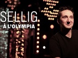 Replay Épisode 6 - Sellig à l'Olympia - Épisode 6