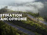 Replay Destination Francophonie au Nouveau-Brunswick (1/2)