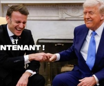 Replay Et maintenant ! - Macron, un président que tout le monde nous envie ?