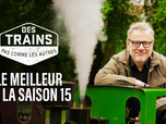 Replay Des trains pas comme les autres - 15/03/2026