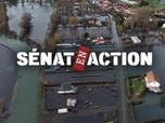 Replay Sénat en action - Pas-de-Calais : construire l'après inondations