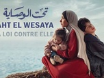 Replay Taht el wesaya, la loi contre elle