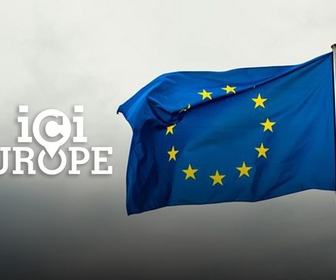 Replay Ici l'Europe - L'extrême droite continue de monter en Europe. L'Union européenne fragilisée ?
