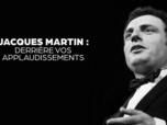 Replay Jacques Martin : derrière vos applaudissements - 08/06/2026