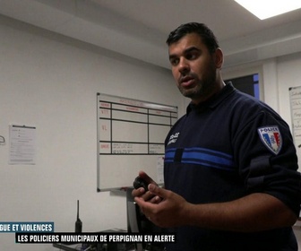 Replay Enquête d'action - Drogue et violences : les policiers municipaux de Perpignan en alerte