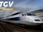Replay TGV Paris-Marseille, ligne de tous les défis