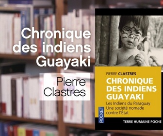 Replay La p'tite librairie - Chronique des indiens Guayaki - Pierre Clastres