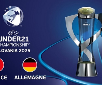 Replay UEFA Euro Espoirs U21 - France - Allemagne