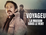 Replay Le voyageur - La maison sous le vent