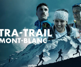 Replay Ultra-trail du Mont-Blanc, la course de leur vie