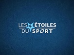 Replay Les Etoiles du sport - Émission du dimanche 19 mai 2024