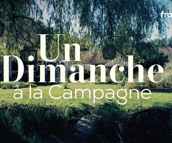 Replay Un dimanche à la campagne - 01/03/2026