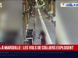 Replay BFM Première - Les vols violents de bijoux en hausse de 78% à Marseille