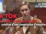 Replay La séance est ouverte ! - TikTok et ses effets psychologiques : création d'une commission d'enquête - 13/03/2025