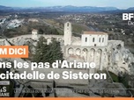 Replay Les longs formats des Locales - Dans les pas d'Ariane ; La citadelle de Sisteron