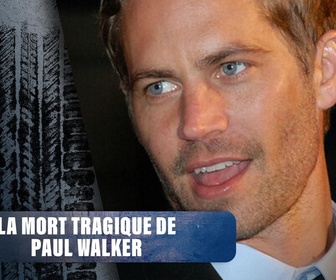 Replay Dans les secrets des films Fast & Furious - S1E5 - La mort tragique de Paul Walker