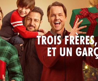 Replay Trois frères, Noël et un garçon - 28/10/2025