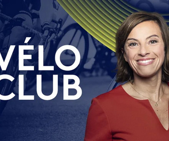 Replay Vélo club - Émission du dimanche 13 juillet 2025