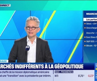 Replay Tout pour investir - Le déchiffrage : Les marchés indifférents à la géopolitique - 03/02